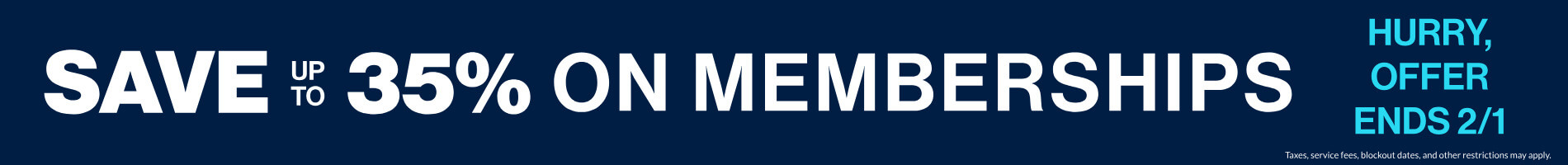 Save up to 35% on Memberships