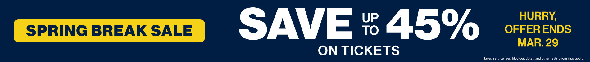 Save up to 45% on Tickets