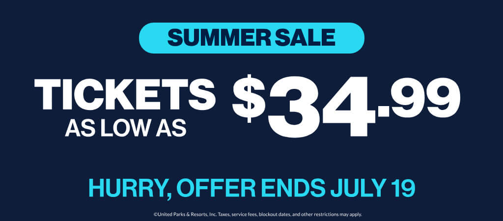 Summer Sale: Tickets as low as $34.99