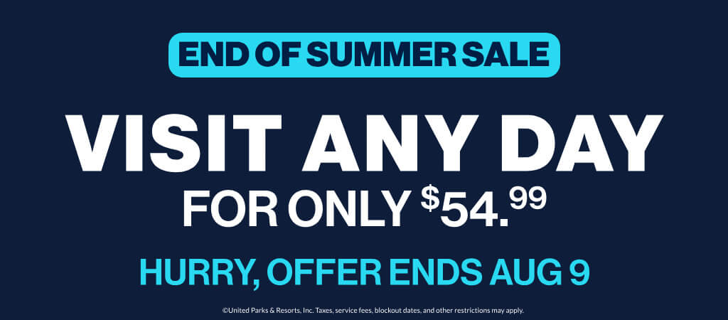 End of Summer Sale: Visit Any Day for only $54.99